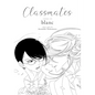 Classmates Vol. 6: Blanc - Paperback