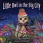 Little Owl in the Big City - Hardcover