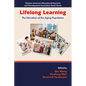 Lifelong Learning: The Education of the Aging Population - Paperback