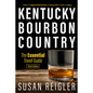 Kentucky Bourbon Country: The Essential Travel Guide - Paperback