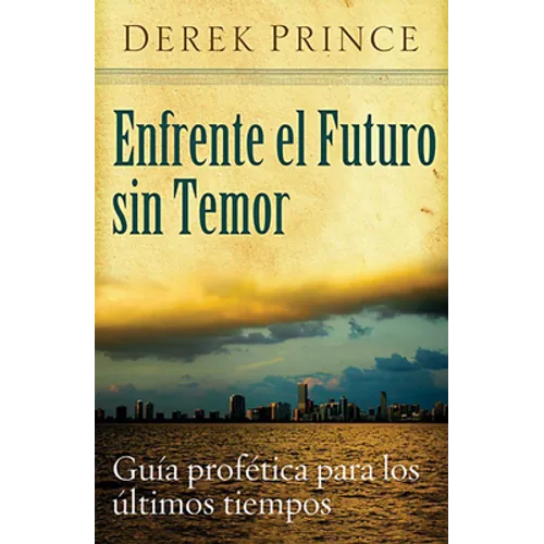Enfrente El Futuro Sin Temor - Paperback