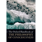 The Oxford Handbook of the Philosophy of Consciousness - Paperback