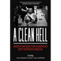 A Clean Hell: Anarchy and Abolition in America's Most Notorious Dungeon - Paperback