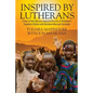Inspired By Lutherans: A Story of How Missions Impacted the Lives of Zimbabwe's Forgotten Children with Duchenne Muscular Dystrophy - Paperback