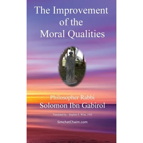 The Improvement of the Moral Qualities: Jewish Philosophy - Hardcover