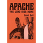 Apache, The Long Ride Home, A Novel - Paperback
