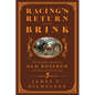 Racing's Return from the Brink: The Incredible Comeback of Old Rosebud and American Horse Racing - Hardcover