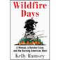 Wildfire Days: A Woman, a Hotshot Crew, and the Burning American West - Hardcover