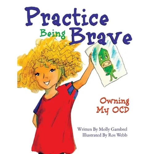 Practice Being Brave: Owning My OCD - Paperback
