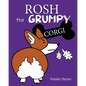 Rosh the Grumpy Corgi - Paperback