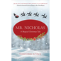 Mr. Nicholas: A Magical Christmas Tale - Hardcover
