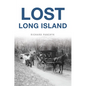 Lost Long Island - Paperback