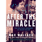 After the Miracle: The Political Crusades of Helen Keller - Library Binding