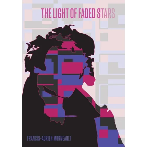 The Light Of Faded Stars - Hardcover