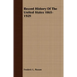Recent History Of The United States 1865-1929 - Paperback