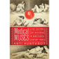 Medical Muses: Hysteria in Nineteenth-Century Paris - Hardcover