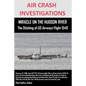 AIR CRASH INVESTIGATIONS MIRACLE ON THE HUDSON RIVER The Ditching of US Airways Flight 1549 - Paperback