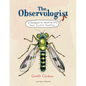 The Observologist: A Handbook for Mounting Very Small Scientific Expeditions - Hardcover