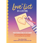 The Love List of a Lifetime: Your Essential End-Of-Life Planner with Practical Notes and Instructions for the Loved Ones You Leave Behind (Final Life - Paperback