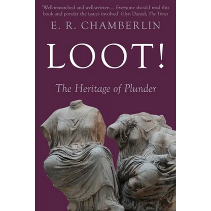 Loot!: The Heritage of Plunder - Paperback