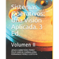 Sistemas Operativos: Una Visión Aplicada. 3 Ed.: Volumen II - Paperback