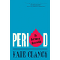 Period: The Real Story of Menstruation - Paperback