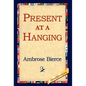 Present at a Hanging - Hardcover