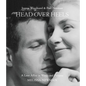 Head Over Heels: Joanne Woodward and Paul Newman: A Love Affair in Words and Pictures - Hardcover