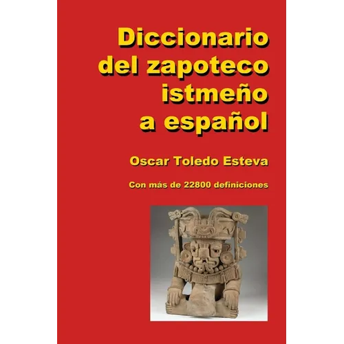 Diccionario del zapoteco istmeño a español - Paperback