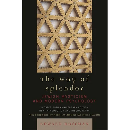 Way of Splendor: Jewish Mysticism and Modern Psychology - Paperback