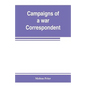 Campaigns of a war correspondent - Paperback