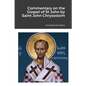Commentary on the Gospel of St John by Saint John Chrysostom - Paperback
