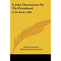 S. John Chrysostom On The Priesthood: In Six Books (1866) - Paperback