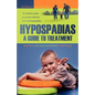 Hypospadias: A Guide to Treatment: The definitive guide for parents with boys born with hypospadias. - Paperback