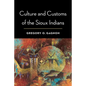 Culture and Customs of the Sioux Indians - Paperback
