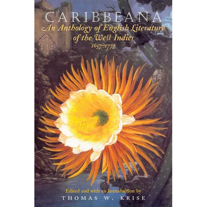 Caribbeana: An Anthology of English Literature of the West Indies, 1657-1777 - Paperback