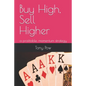 Buy High, Sell Higher: a profitable, momentum strategy - Paperback