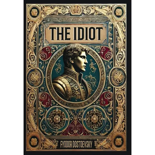 The Idiot (Collector's Edition) (Laminated Hardback with Jacket) - Hardcover