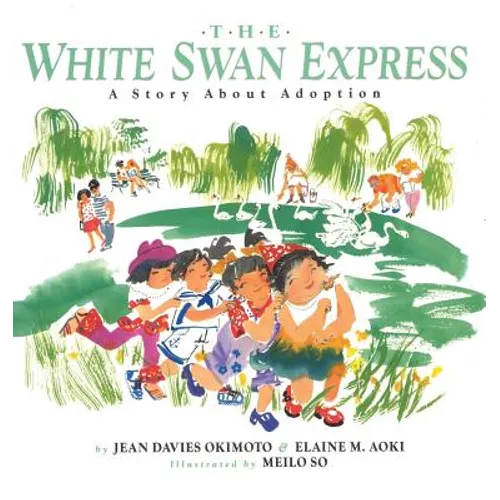 The White Swan Express: A Story About Adoption - Paperback