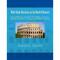 Bible Study Questions on the Book of Romans: A workbook suitable for Bible classes, family studies, or personal Bible study - Paperback