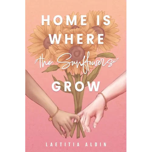 Home is Where the Sunflowers Grow - Paperback