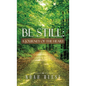 Be Still: A Journey of the Heart - Hardcover