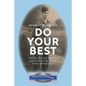 Do Your Best: Family, Friends, Mentors and the US Army Guide a Boy to Manhood - Paperback
