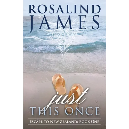 Just This Once: Escape to New Zealand Book One - Paperback