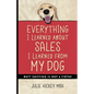 Everything I Learned About Sales I Learned From My Dog: Butt Sniffing Is Not a Virtue - Paperback