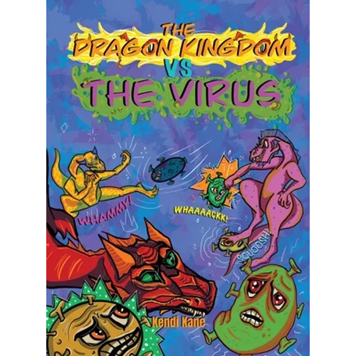 The Dragon Kingdom VS The Virus - Hardcover