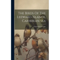 The Birds Of The Leeward Islands, Caribbean Sea - Hardcover