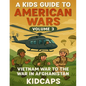 A Kids Guide to American wars - Volume 3: Vietnam War to the War In Afganistan - Paperback