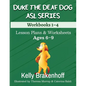 Duke the Deaf Dog ASL Series Ages 6-9: Lesson Plans & Worksheets Workbooks 1-4 - Paperback