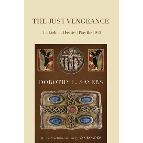 The Just Vengeance: The Lichfield Festival Play for 1946 - Paperback